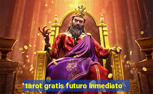 tarot gratis futuro inmediato